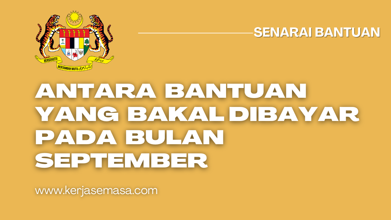 Antara Bantuan Yang Bakal Diterima Pada Bulan September